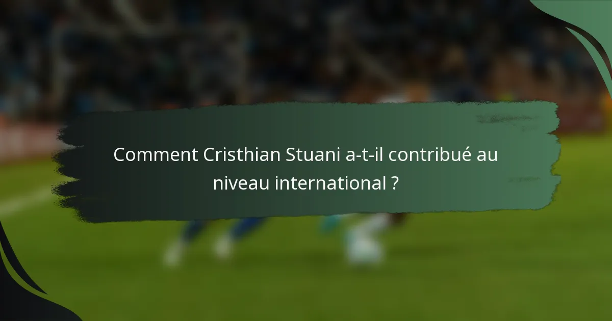 Comment Cristhian Stuani a-t-il contribué au niveau international ?