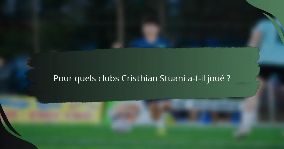 Pour quels clubs Cristhian Stuani a-t-il joué ?