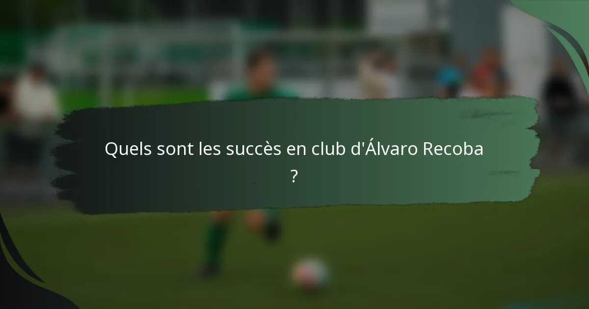 Quels sont les succès en club d'Álvaro Recoba ?